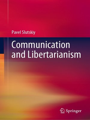 cover image of Communication and Libertarianism